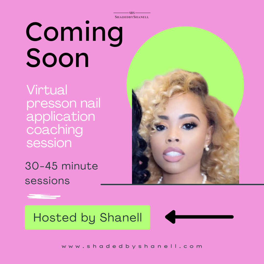 1:1 Press-On Application Coaching Session w. Shanell